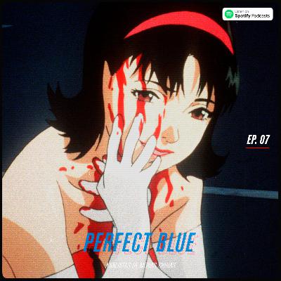 T1E7: Perfect Blue: La reconstrucción de la indentidad