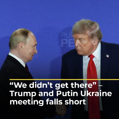 “We didn’t get there” – Trump and Putin Ukraine meeting falls short | AJ #shorts