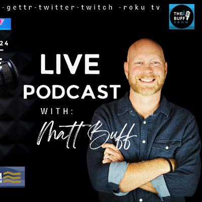 Matt Buff Show Live 4-25-24 Matt Buff Show Live 4-25-24