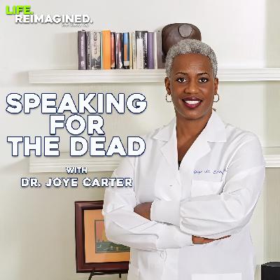 Speaking for the Dead: Dr. Joye Carter