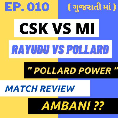 [Ep. 010 ] IPL Showw. Gujarati. Mumbai Indians Vs chennai Super kings ( MI VS CSK ) [ GUJARATI PODCA