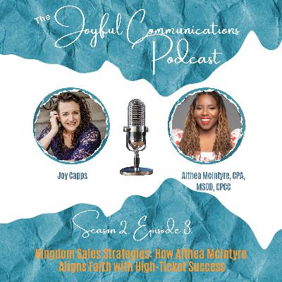 Season 2, Episode 4: Kingdom Sales Strategies: How Althea McIntyre Aligns Faith with High-Ticket Success Season 2, Episode 4: Kingdom Sales Strategies: How Althea McIntyre Aligns Faith with High-Ticket Success