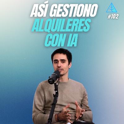 IA para inversores: Automatiza tu gestión inmobiliaria 💪🧠💰 #102