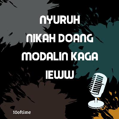 Nyuruh Nikah Doang, MODALIN KAGA Nyuruh Nikah Doang, MODALIN KAGA