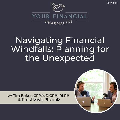 YFP 430: Navigating Financial Windfalls: Planning for the Unexpected