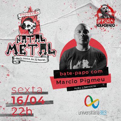 Programa Natal Metal 07 com Marcio Pigmeu
