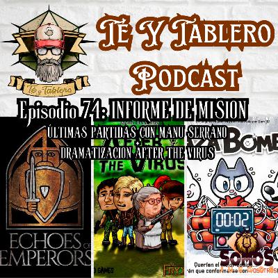 T&T Episodio 74: INFORME DE MISIÓN - ÚLTIMAS PARTIDAS CON MANU SERRANO + DRAMATIZACIÓN DE AFTER THE VIRUS