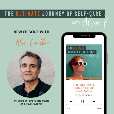 Perspectives on Pain Management with Alex Crowther Perspectives on Pain Management with Alex Crowther