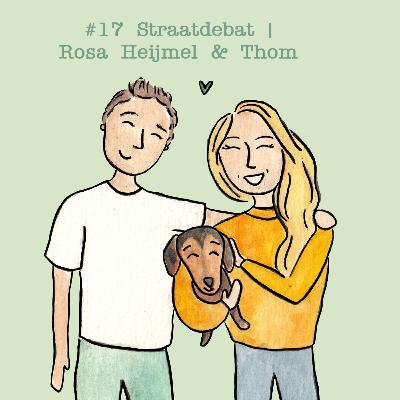 #17 Straatdebat | Rosa Heijmel & Thom