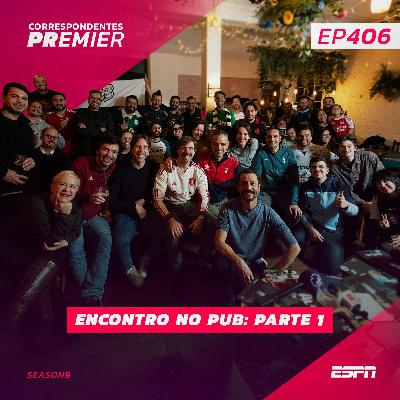 CORRESPONDENTES PREMIER #406 - Encontro no Pub parte 1 CORRESPONDENTES PREMIER #406 - Encontro no Pub parte 1