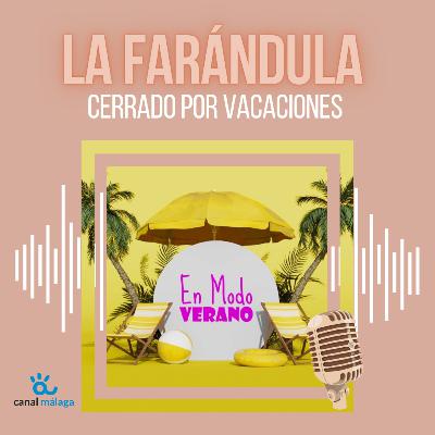 LA FARÁNDULA. En modo Verano LA FARÁNDULA. En modo Verano