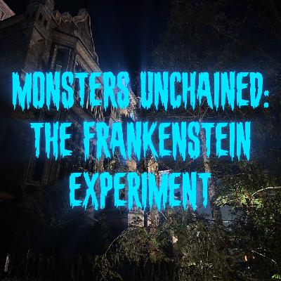 20 Things We Love About: Monsters Unchained - The Frankenstein Experiment