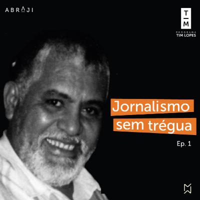 T1E1 Caso Tim Lopes: “Eles fizeram o tribunal do tráfico” T1E1 Caso Tim Lopes: “Eles fizeram o tribunal do tráfico”
