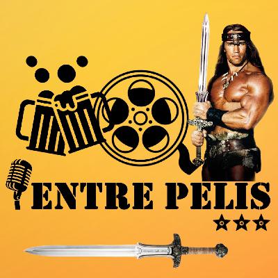 Entre Pelis 5x12 - Conan el Bárbaro Entre Pelis 5x12 - Conan el Bárbaro