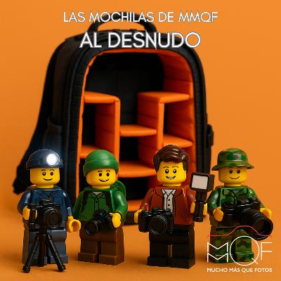 #152 Las Mochilas de MMQF al desnudo