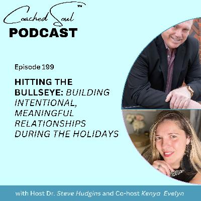 Hitting the Bullseye: Building Intentional, Meaningful Relationships During the Holidays Hitting the Bullseye: Building Intentional, Meaningful Relationships During the Holidays