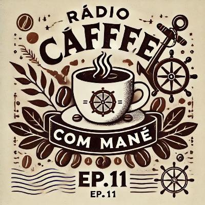 Rádio Caffè Com Mané E As Notícias Do Setor Náutico - Episódio 11