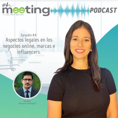 Aspectos legales en los negocios online, marcas e influencers con Alexiomar Rodriguez | Ep. 04
