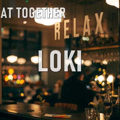 Let's Chat Together: Loki