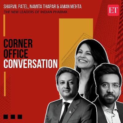 Corner Office Conversation with The New Leaders of Indian Pharma