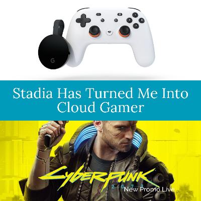 Google Stadia Cloud Gaming Platform Has Turned Me Into A Believer