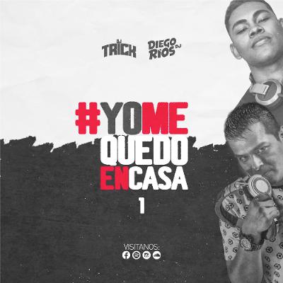 #YoMeQuedoEnCasa (90's y 2000) @ Dj Diego Rios ft. Dj Trick