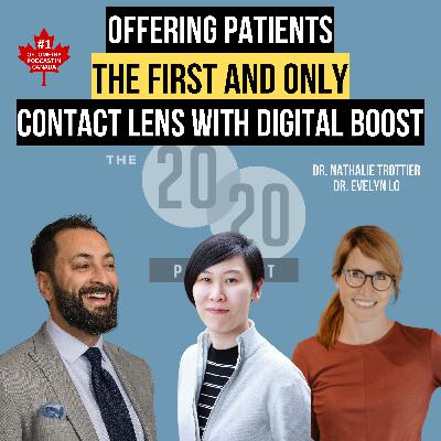 Offering Patients The FIRST And ONLY Lens Of Its Kind - Dr. Nathalie Trottier And Dr. Evelyn Lo