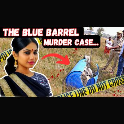 THE BLUE BARREL MURDER CASE..