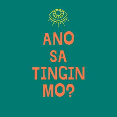 Ano Sa Tingin Mo? : Pilot Episode