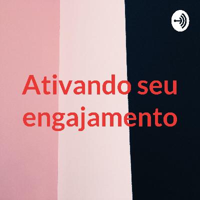 ATIVANDO SEU ENGAJAMENTO
