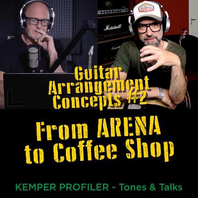 KEMPER PROFILER - Tones & Talks - From Arena to Coffee Shop #2