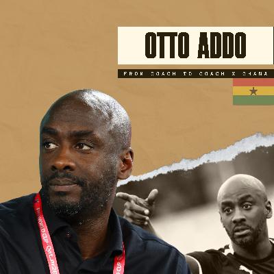 #51 - Otto Addo (Ghana): WM-Trainer, Taktiktüftler. Identifikationsfigur!