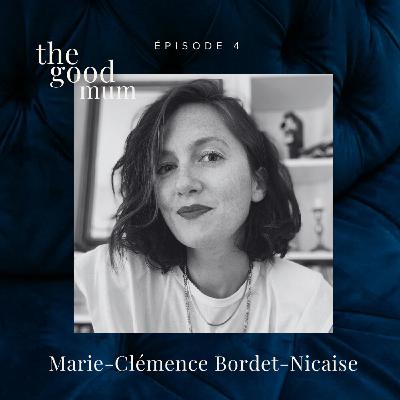 Episode 4 : Marie-Clémence Bordet-Nicaise - Le droit d'être mère