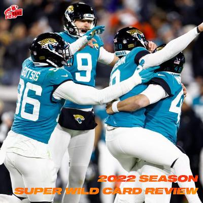 Super Wild Card Review - 2022 NFL Season