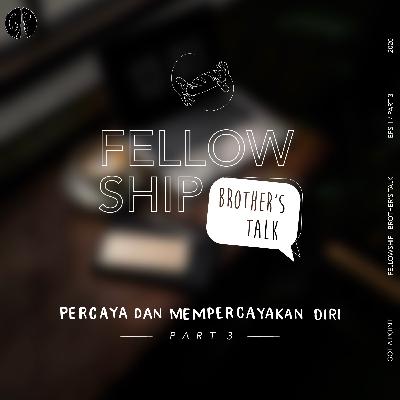 Got a Point Fellowship - Brother's Talk - Trust in GOD vs Entrust yourself in GOD part 3