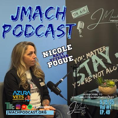 U.S. Navy Veteran Nicole Pogue | Veteran Advocate at Azura & Defenders Den Podcast | JMach Ep. 49