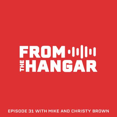 Episode 31 with Mike and Christy Brown Episode 31 with Mike and Christy Brown