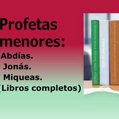 Día 57: Profetas: Abdias, Jonás, Miqueas. Plan de lectura de la biblia. Antiguo Testamento