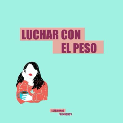 Luchar con el Peso ✌🏻 Luchar con el Peso ✌🏻