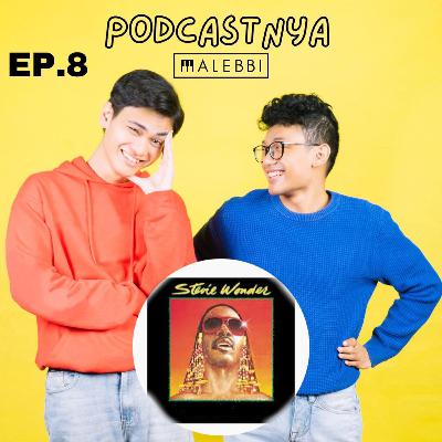 Podcastnya Malebbi #8 - Nyanyi nyanyi lagu Stevie Wonder