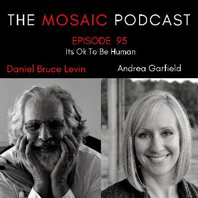 Ep 095 It’s Ok To Be Human with Andrea Garfield Ep 095 It’s Ok To Be Human with Andrea Garfield