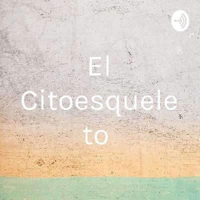 El Citoesqueleto