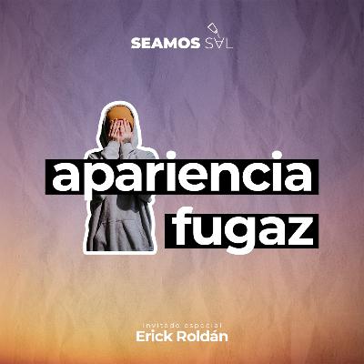 Apariencia Fugaz ft. Erick Roldán