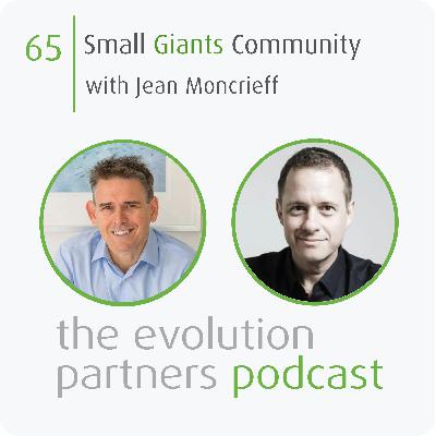 E65 | Small Giants community with Jean Moncrieff