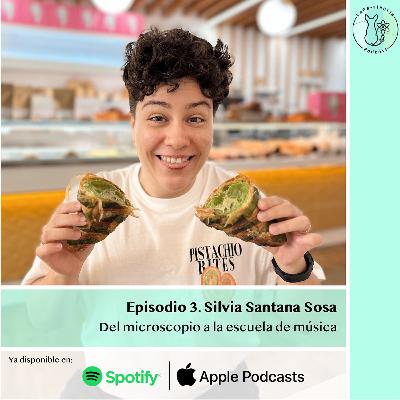 Episodio 3. Silvia Santana Sosa: Del microscopio a la escuela de música.