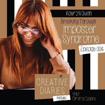 004 : Breaking Through Imposter Syndrome with Kourtni Gunn