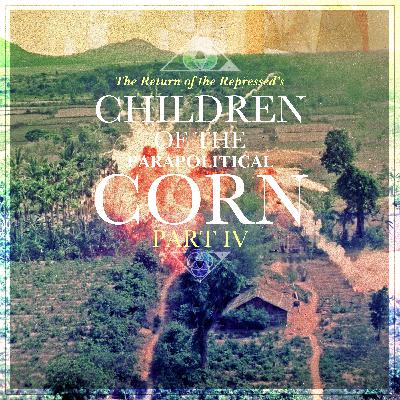 #69. Children of the Parapolitical Corn E04: "Little Watergate and The Cold [Grain] War"