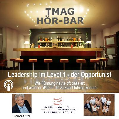 Leadership im Level 1 - Der Opportunist