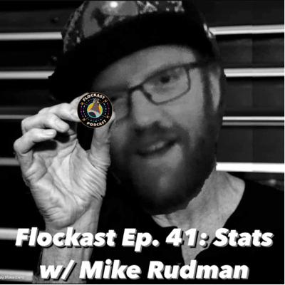 Flockast Ep. 41: Stats w/Mike Rudman