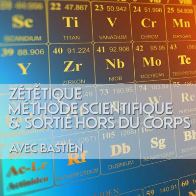 Zététique - méthode scientifique & la sortie hors du corps Zététique - méthode scientifique & la sortie hors du corps